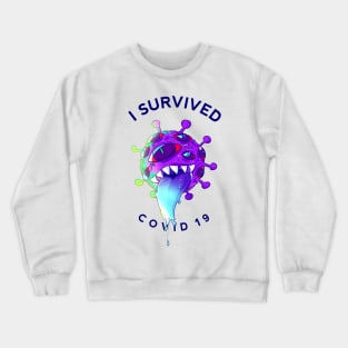 I SURVIVED COVID 19 Crewneck Sweatshirt